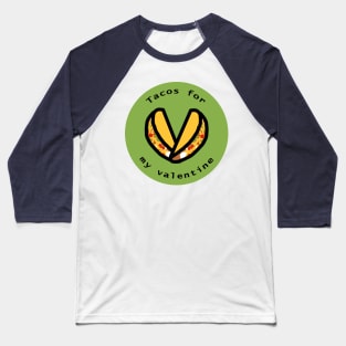 Hearts Tacos For My Valentine on Valentines Day Baseball T-Shirt